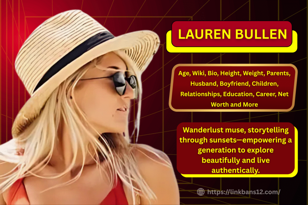 Lauren Bullen Biography