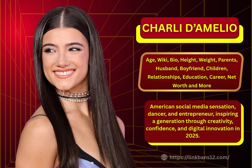 Charli d’Amelio : Age, Wiki, Bio, Height, Weight, Parents, Boyfriend, Husband, Children, Relationships, Education, Career, Net Worth