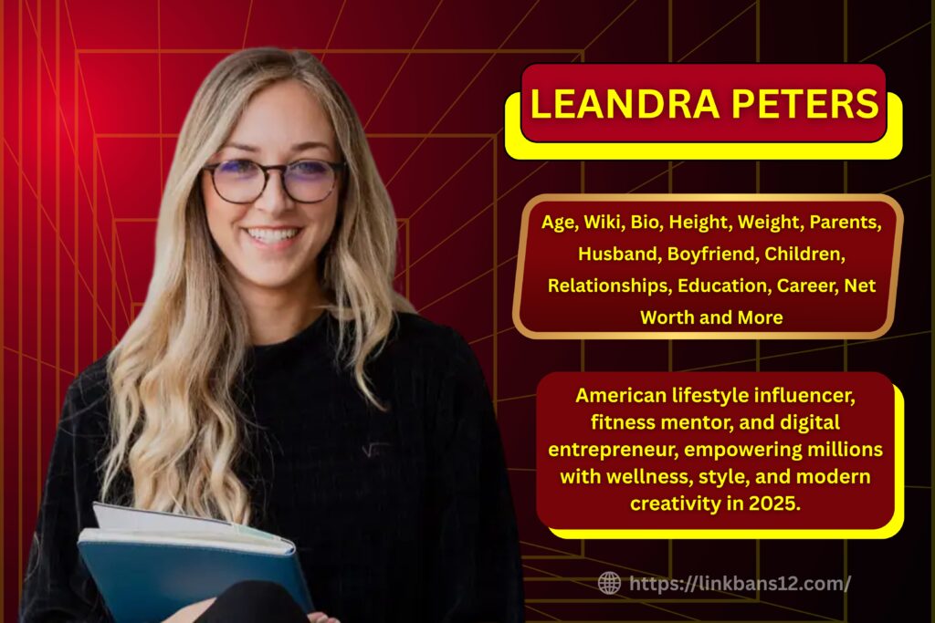 Leandra Peters : Age, Wiki, Bio, Height, Weight, Parents, Boyfriend, Husband, Children, Relationships, Education, Career, Net Worth
